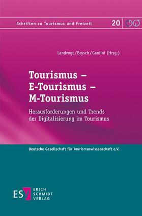 Landvogt / Brysch / Gardini | Tourismus - E-Tourismus - M-Tourismus | Buch | 978-3-503-17146-0 | sack.de