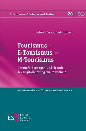 Landvogt / Brysch / Gardini |  Tourismus – E-Tourismus – M-Tourismus | eBook | Sack Fachmedien