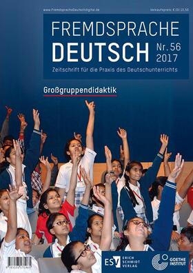 Goethe-Institut / Fandrych / Mohr |  Fremdsprache Deutsch  -  - Heft 56 (2017): Großgruppendidaktik | Buch |  Sack Fachmedien
