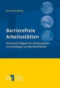 Kreizberg |  Barrierefreie Arbeitsstätten | Buch |  Sack Fachmedien