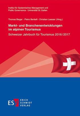 Bieger / Beritelli / Laesser | Markt- und Branchenentwicklungen im alpinen Tourismus | Buch | 978-3-503-17473-7 | sack.de