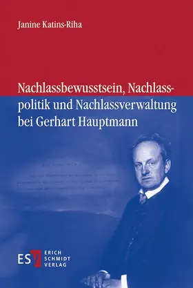 Katins-Riha | Nachlassbewusstsein, Nachlasspolitik und Nachlassverwaltung bei Gerhart Hauptmann | Buch | 978-3-503-17499-7 | www.sack.de