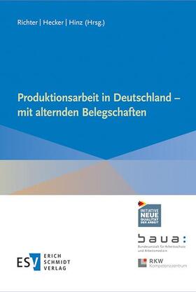 Richter / Hecker / Hinz | Produktionsarbeit in Deutschland - mit alternden Belegschaften | Buch | 978-3-503-17617-5 | sack.de