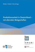 Richter / Hecker / Hinz |  Produktionsarbeit in Deutschland - mit alternden Belegschaften | Buch |  Sack Fachmedien