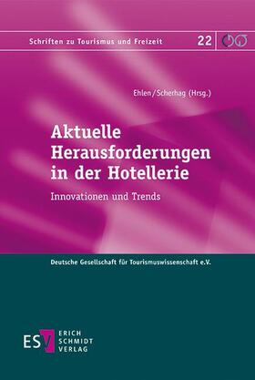 Ehlen / Scherhag | Aktuelle Herausforderungen in der Hotellerie | Buch | 978-3-503-17619-9 | sack.de