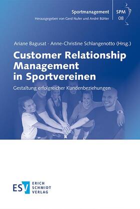 Bagusat / Schlangenotto | Customer Relationship Management in Sportvereinen | Buch | 978-3-503-17623-6 | sack.de
