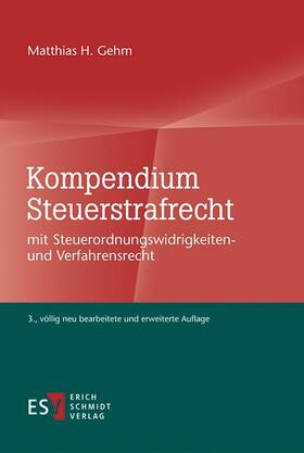 Gehm | Kompendium Steuerstrafrecht | E-Book | sack.de