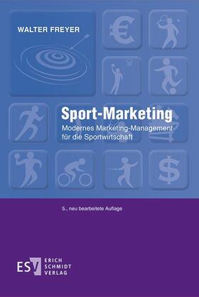 Freyer | Freyer, W: Sport-Marketing | Buch | 978-3-503-17674-8 | sack.de