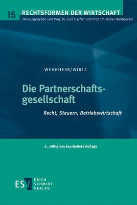 Wirtz / Wehrheim |  Die Partnerschaftsgesellschaft | Buch |  Sack Fachmedien