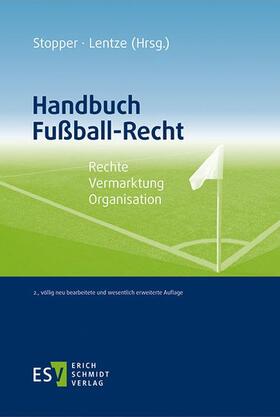 Stopper / Lentze | Handbuch Fußball-Recht | Buch | 978-3-503-17684-7 | sack.de