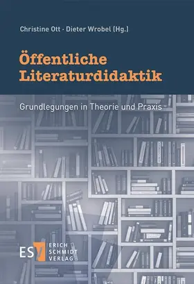 Ott / Wrobel |  Öffentliche Literaturdidaktik | Buch |  Sack Fachmedien