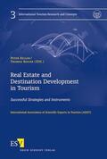 Bieger / Keller |  Real Estate and Destination Development in Tourism | eBook | Sack Fachmedien
