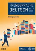 Goethe-Institut / Fandrych / Mohr |  Fremdsprache DeutschHeft 58 (2018): Bildungssprache | Buch |  Sack Fachmedien