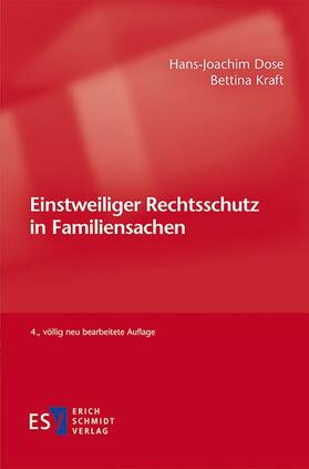Dose / Kraft | Einstweiliger Rechtsschutz in Familiensachen | Buch | 978-3-503-17784-4 | sack.de