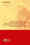 Festag |  False Alarm Study: False Alarm Data Collection and Analysis from Fire Detection and Fire Alarm Systems in Selected European Countries | Buch |  Sack Fachmedien