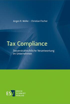 Müller / Fischer | Tax Compliance | Buch | 978-3-503-18110-0 | sack.de
