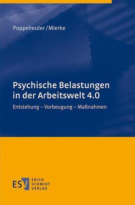 Poppelreuter / Mierke | Psychische Belastungen in der Arbeitswelt 4.0 | Buch | 978-3-503-18137-7 | sack.de