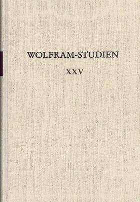 Köbele / Bauschke / Holznagel |  Wolfram-Studien XXV | Buch |  Sack Fachmedien
