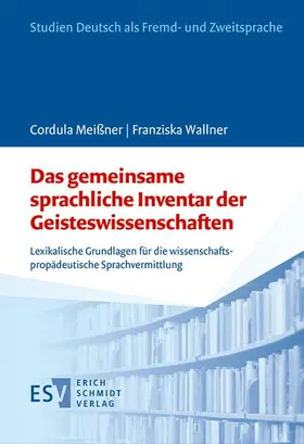 Meißner / Wallner |  Das gemeinsame sprachliche Inventar der Geisteswissenschaften | Buch |  Sack Fachmedien