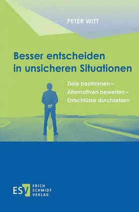 Witt |  Besser entscheiden in unsicheren Situationen | eBook | Sack Fachmedien