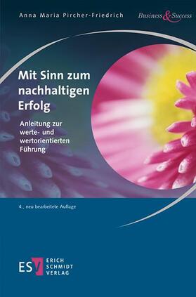 Pircher-Friedrich | Mit Sinn zum nachhaltigen Erfolg | Buch | 978-3-503-18230-5 | sack.de