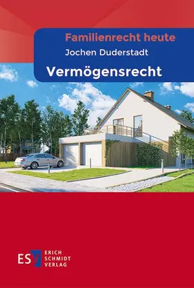 Von Jochen Duderstadt, Fachanwalt für Familienrecht, Notar a. D., Göttingen | Familienrecht heute Vermögensrecht | Buch | 978-3-503-18245-9 | www.sack.de