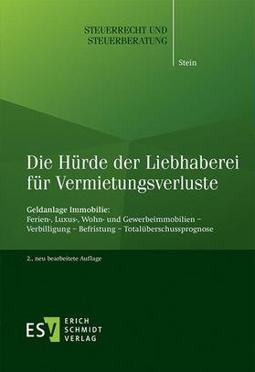 Stein | Die Hürde der Liebhaberei für Vermietungsverluste | Buch | 978-3-503-18287-9 | sack.de
