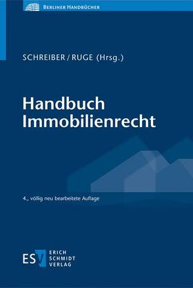 Schreiber / Ruge | Handbuch Immobilienrecht | Buch | 978-3-503-18766-9 | sack.de