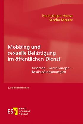 Honsa / Maurer | Mobbing und sexuelle Belästigung im öffentlichen Dienst | Buch | 978-3-503-18843-7 | sack.de