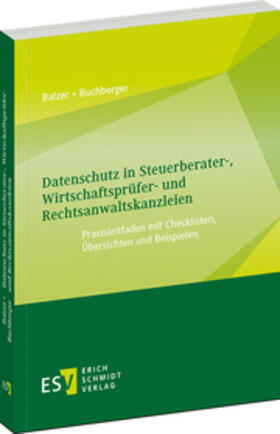 Balzer / Buchberger | Balzer, T: Datenschutz in Steuerberaterkanzleien | Buch | 978-3-503-18865-9 | sack.de