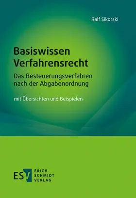 Sikorski |  Basiswissen Verfahrensrecht – Das Besteuerungsverfahren nach der Abgabenordnung | eBook | Sack Fachmedien