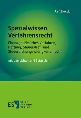 Sikorski |  Spezialwissen Verfahrensrecht – Finanzgerichtliches Verfahren, Haftung, Steuerstraf- und Steuerordnungswidrigkeitenrecht | eBook | Sack Fachmedien