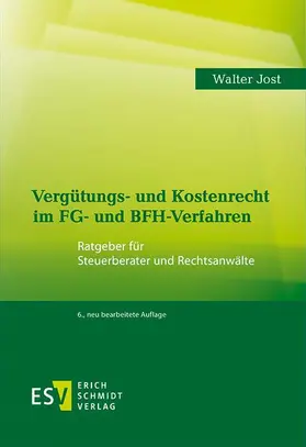 Jost |  Vergütungs- und Kostenrecht im FG- und BFH-Verfahren | Buch |  Sack Fachmedien
