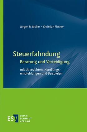 Müller / Fischer | Müller, J: SteuerfahndungBeratung und Verteidigung | Buch | 978-3-503-19107-9 | sack.de