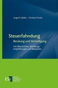 Müller / Fischer |  Müller, J: SteuerfahndungBeratung und Verteidigung | Buch |  Sack Fachmedien