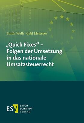 Weih / Meissner | „Quick Fixes“ – Folgen der Umsetzung in das nationale Umsatzsteuerrecht | E-Book | sack.de