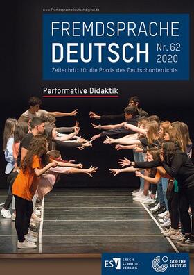 Goethe-Institut / Fandrych / Mohr |  Fremdsprache Deutsch  -  - Heft 62 (2020): Performative Didaktik | Buch |  Sack Fachmedien