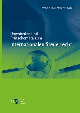 Haase / Nürnberg |  Übersichten und Prüfschemata zum Internationalen Steuerrecht | Buch |  Sack Fachmedien