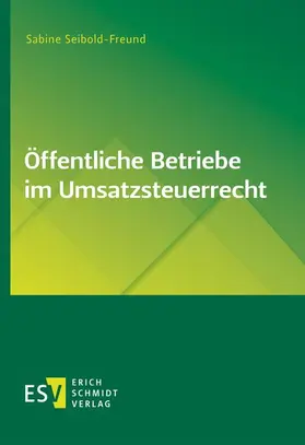 Seibold-Freund |  Öffentliche Betriebe im Umsatzsteuerrecht | Buch |  Sack Fachmedien