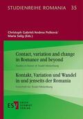 Gabriel / Pešková / Selig |  Contact, variation and change in Romance and beyond | Buch |  Sack Fachmedien