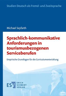 Seyfarth | Sprachlich-kommunikative Anforderungen in tourismusbezogenen Serviceberufen | Buch | 978-3-503-19178-9 | sack.de
