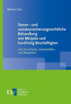 Stier |  Steuer- und sozialversicherungsrechtliche Behandlung von Minijobs und kurzfristig Beschäftigten | eBook | Sack Fachmedien