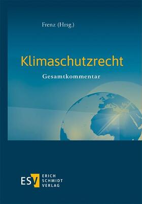 Frenz | Klimaschutzrecht | Buch | 978-3-503-19401-8 | sack.de