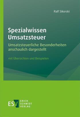 Sikorski | Sikorski, R: Spezialwissen Umsatzsteuer | Buch | 978-3-503-19415-5 | sack.de