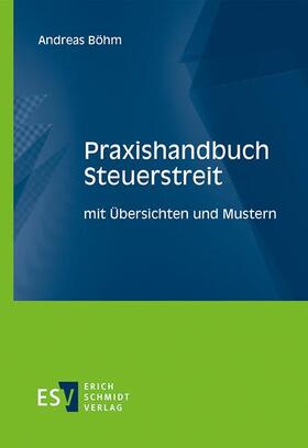 Böhm | Böhm, A: Praxishandbuch Steuerstreit | Buch | 978-3-503-19443-8 | sack.de