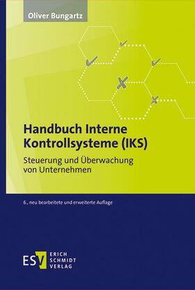 Bungartz |  Handbuch Interne Kontrollsysteme (IKS) | Buch |  Sack Fachmedien