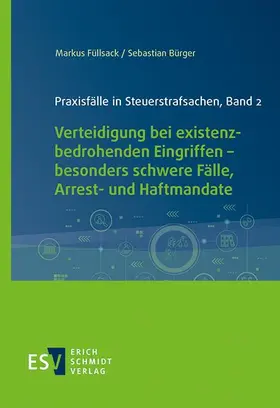 Füllsack / Bürger |  Praxisfälle in Steuerstrafsachen, Band 2 | Buch |  Sack Fachmedien