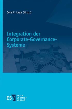 Laue | Integration der Corporate-Governance-Systeme | Buch | 978-3-503-19508-4 | sack.de