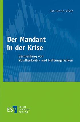 Leifeld | Leifeld, J: Mandant in der Krise | Buch | 978-3-503-19550-3 | sack.de