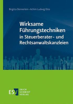 Dennerlein / Otto | Wirksame Führungstechniken in Steuerberater- und Rechtsanwaltskanzleien | E-Book | sack.de